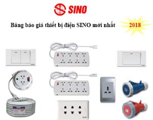 Bảng báo giá thiết bị điện SINO 2018
